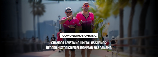 Determinación Imparable: El Ciego Visionario y Anuar Mata dejan huella en el Ironman 70.3 Panamá